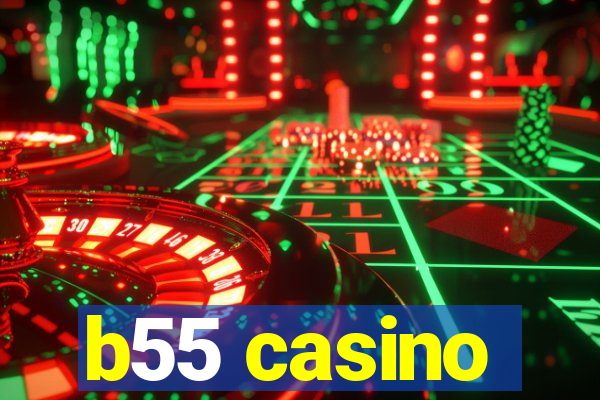 b55 casino